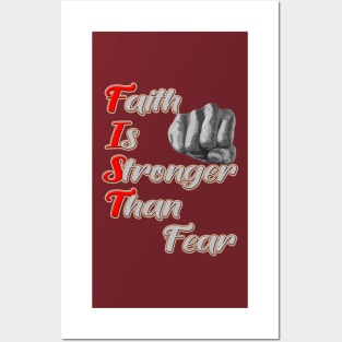 Faith Is Stronger Than Fear Posters and Art